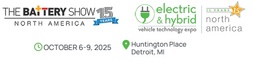 The Battery and Electric & Hybrid Show in Detroit MI between October 6 to 9, 2025